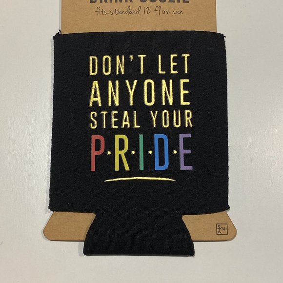 Drink Coozie Don't let anyone steal your pride - Picture 1 of 1